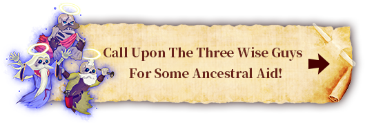 Call Upon The Three Wise Guys For Some Ancestral Aid!